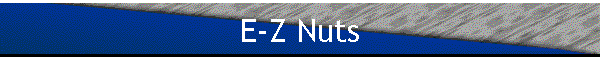 E-Z Nuts