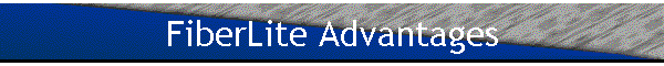 FiberLite Advantages