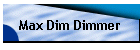 Max Dim Dimmer