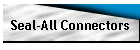 Seal-All Connectors