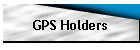GPS Holders