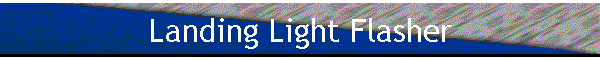Landing Light Flasher
