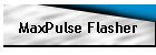 MaxPulse Flasher